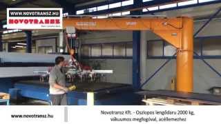 Novotransz Kft. - Oszlopos lengődaru 2000 kg, vákuumos megfogóval acéllemezhez