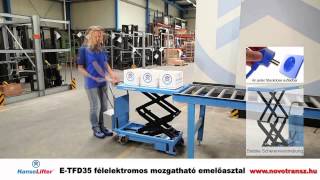Novotransz Kft. - HanseLifter ETFD35, ETF50 félelektromos mozgatható emelőasztal