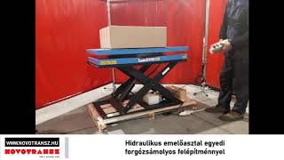 Hidraulikus emelőasztal egyedi forgózsámolyos felépítménnyel - Novotransz Kft.