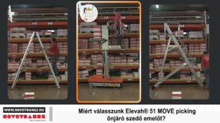 Novotransz Kft. - Miért válasszunk Elevah® 51 MOVE picking önjáró szedő emelőt?